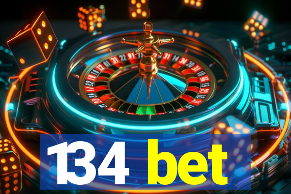 134 bet